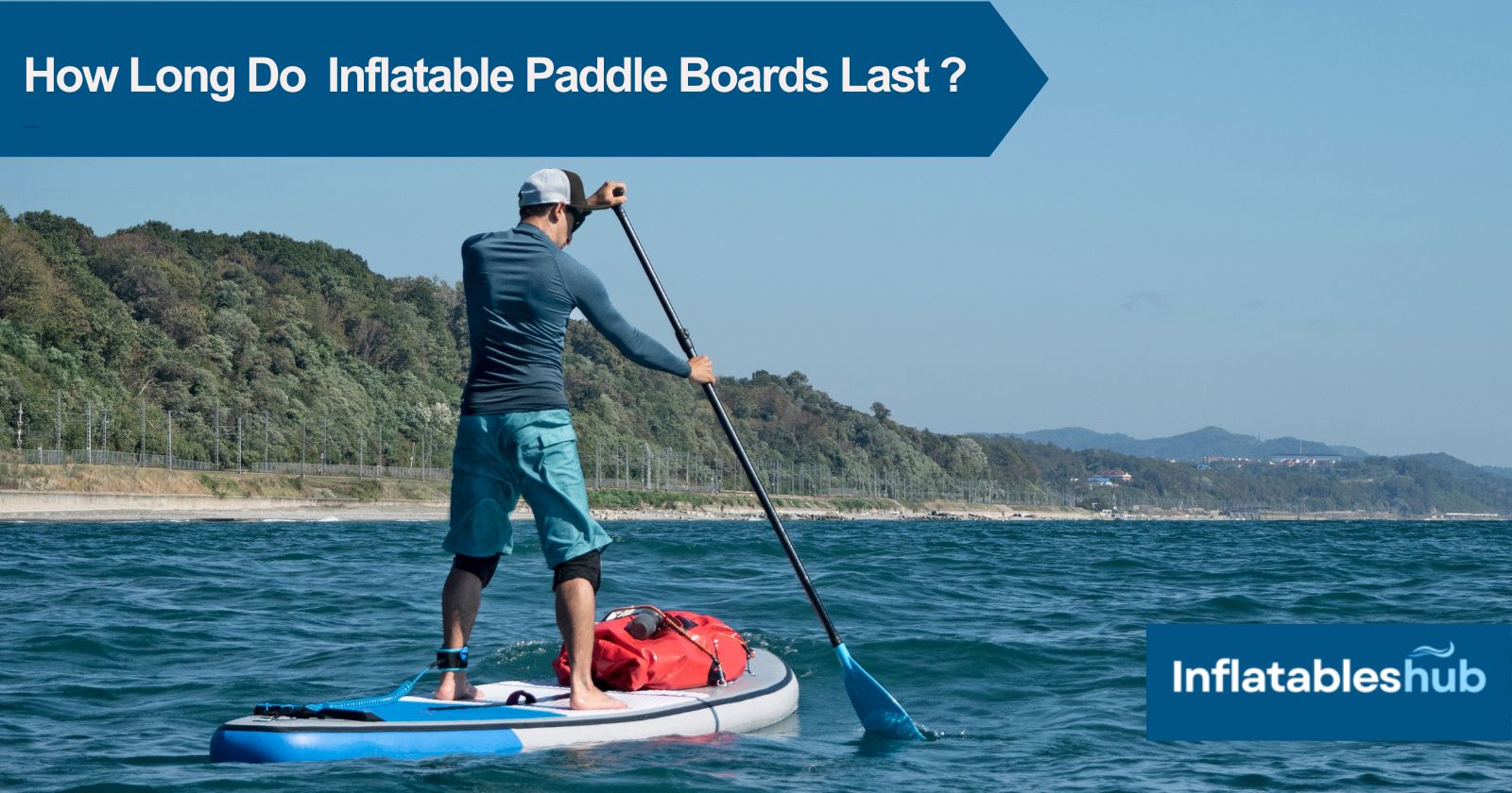 How Long do inflatable Paddle Boards Last