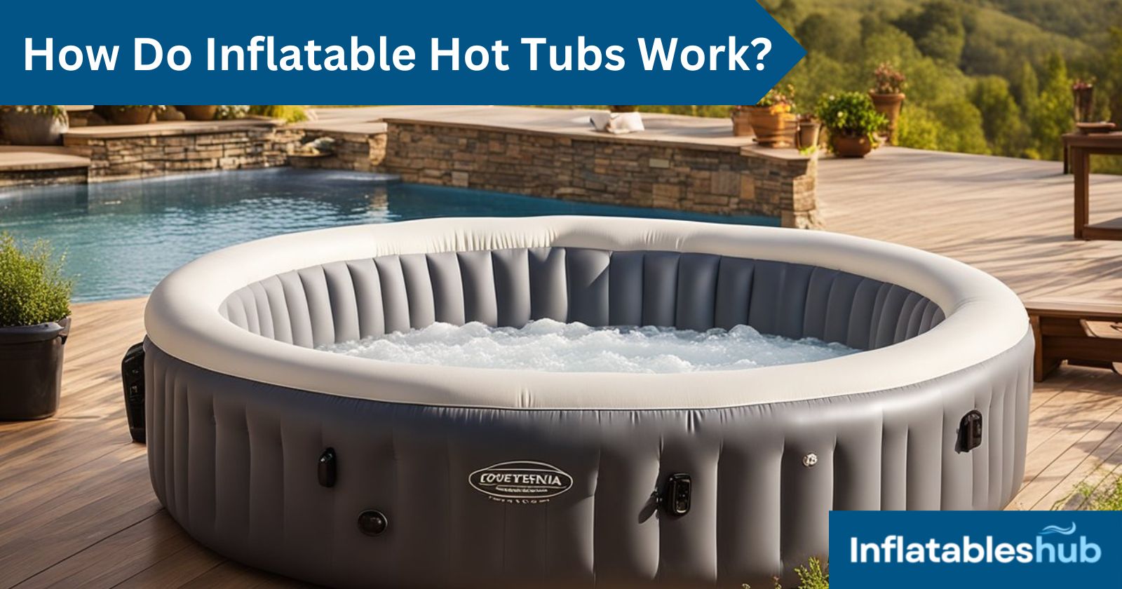 How Do Inflatable Hot Tubs Work